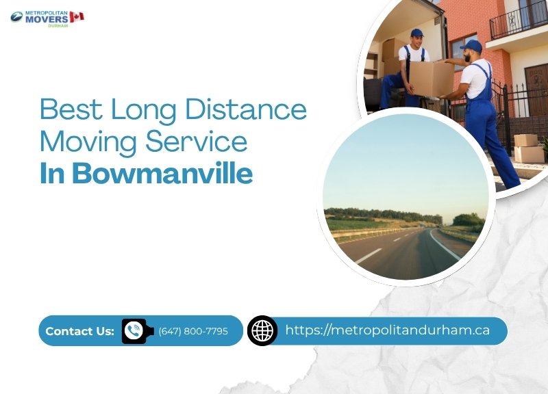 Best Long Distance Moving Service In Bowmanville