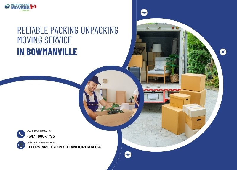 Reliable Packing Unpacking Moving Service In Bowmanville