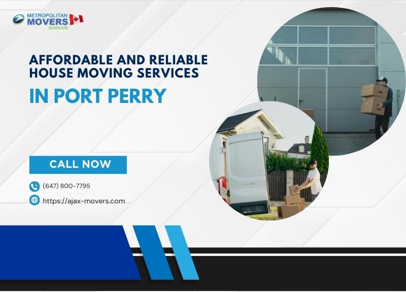 Affordable and Reliable House Moving Services in Port Perry