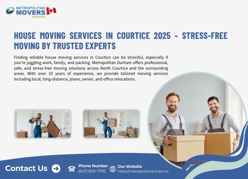 House Moving Services in Courtice 2025 – Stress-Free Moving by Trusted Experts