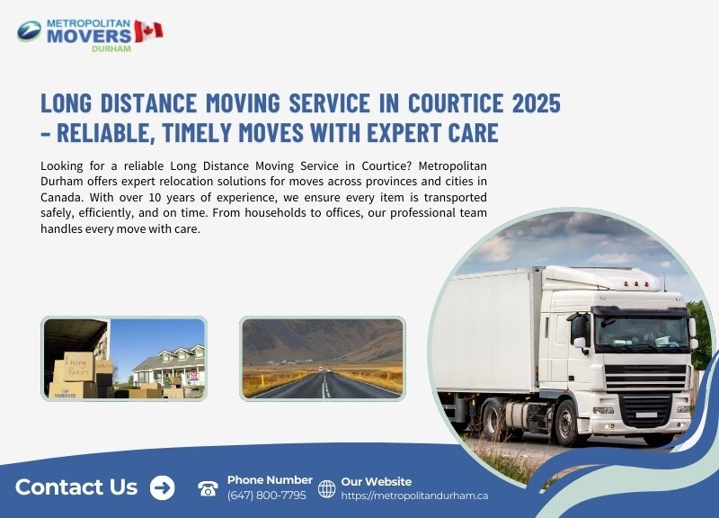 Long Distance Moving Service in Courtice 2025 – Reliable, Timely Moves with Expert Care