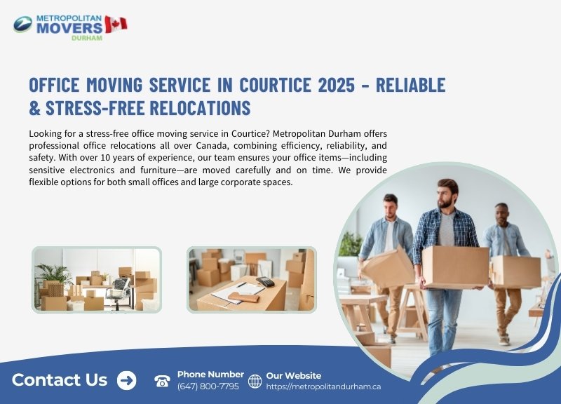 Office Moving Service in Courtice 2025 – Reliable & Stress-Free Relocations