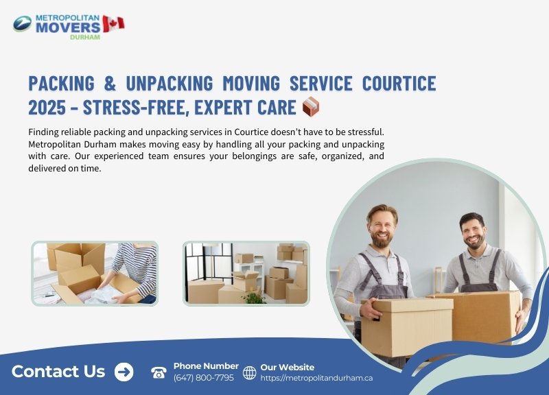 Packing & Unpacking Moving Service Courtice 2025 – Stress-Free, Expert Care 📦