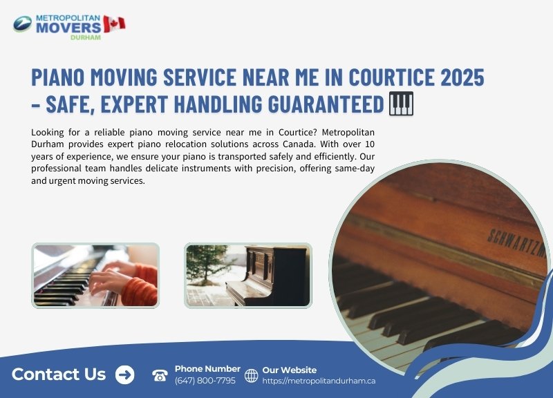 Piano Moving Service Near Me in Courtice 2025 – Safe, Expert Handling Guaranteed 🎹
