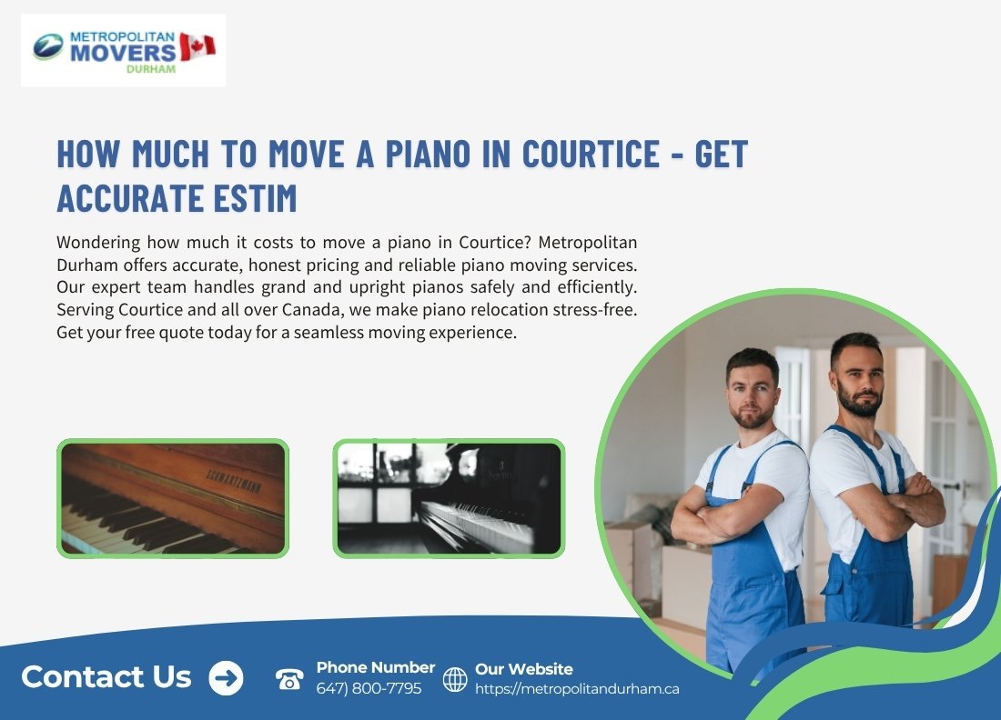 How much to move a piano in Courtice - Get Accurate Estimates & Honest Pricing Today
