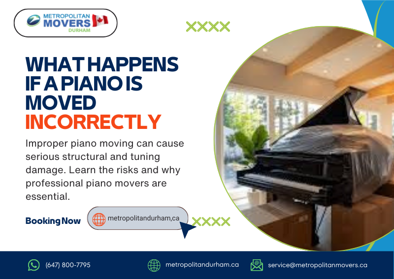 what happens if a piano is moved incorrectly